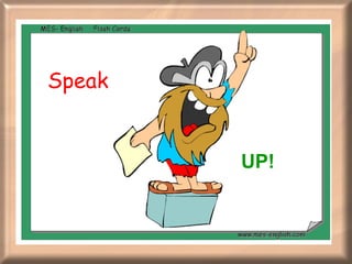 Speak  UP! 