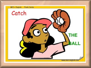 Catch  THE  BALL 