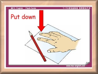 Put down 