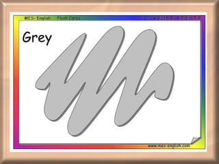 Grey 
