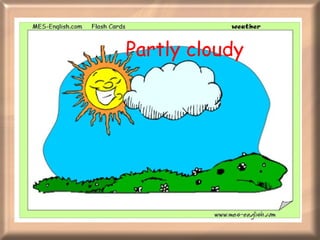 Partly cloudy 