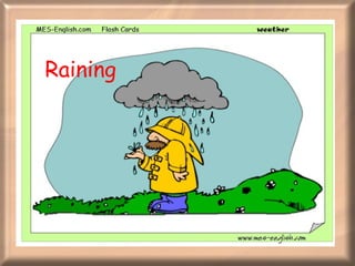 Raining  