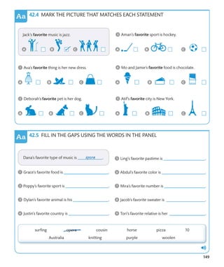 149
MARK THE PICTURE THAT MATCHES EACH STATEMENT
FILL IN THE GAPS USING THE WORDS IN THE PANEL
 