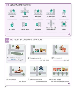 86
FILL IN THE GAPS USING DIRECTIONS
VOCABULARY DIRECTIONS
 