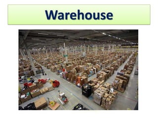 Warehouse
 