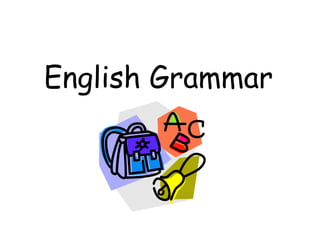 English Grammar
 