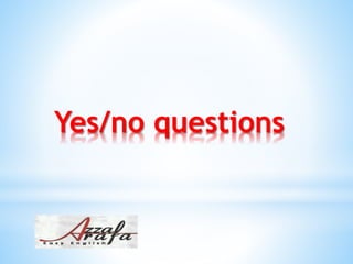 Yes/no questions
 