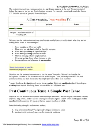 ENGLISH GRAMMAR, TENSES
       The past continuous tense expresses action at a particular moment in the past. The action s...