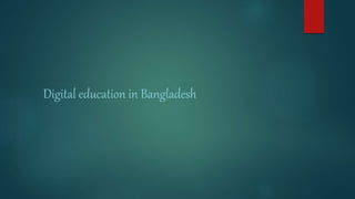 Digital education in Bangladesh
 