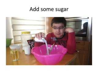 Add some sugar
 