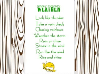 weather
 