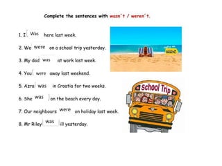 Was
were
was
were
was
was
were
was
 