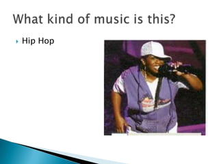  Hip Hop
 