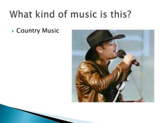  Country Music
 