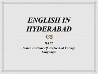 IIAFL
Indian Institute Of Arabic And Foreign
Languages
 