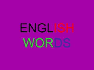 ENGLISH
WORDS

 