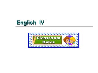 English IVEnglish IV
 