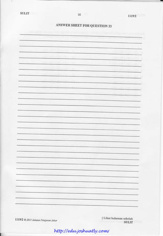 SULIT 16
ANSWERSIIE0TFORQUASTION33
t1t9t2
I Lihnt halamansebelah
SULIT
lllgn O 201t JabatanpelajaranJohor
http://edu.joshuatly.com/
 
