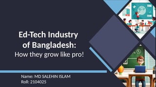 Edtech Industry Of Bangladesh: How they grow like pro! | PPTX