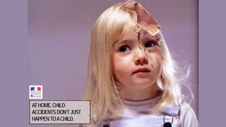 ATHOME,CHILD
ACCIDENTSDON’TJUST
HAPPENTOACHILD.