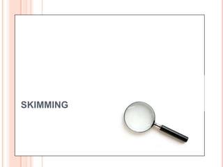 SKIMMING
 