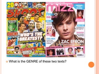  What is the GENRE of these two texts?
 