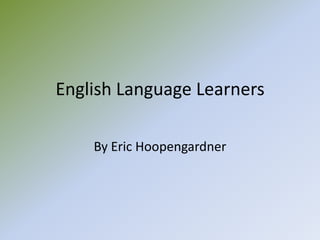 English language learners (2) | PPTX