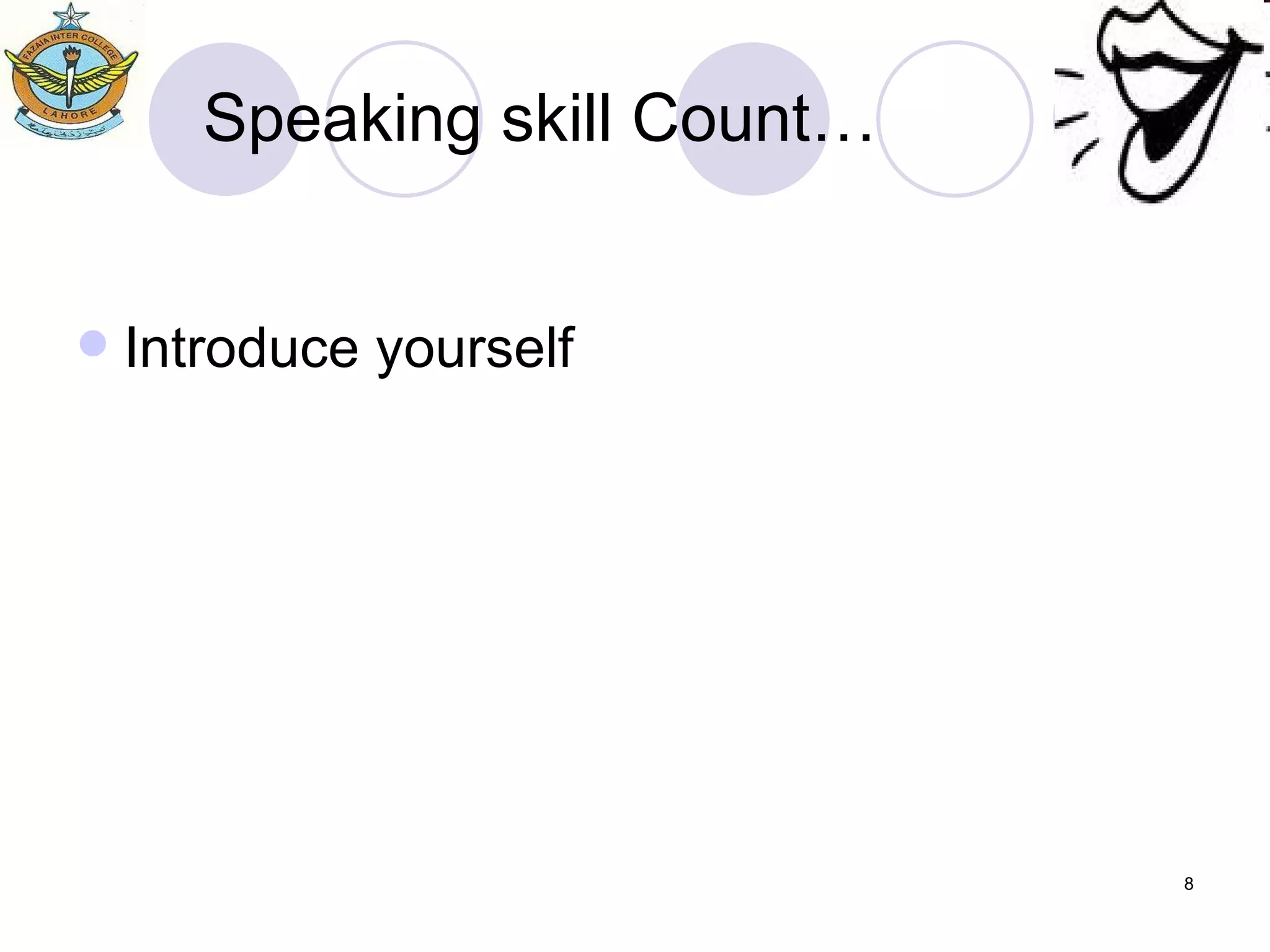Speaking skill Count… Introduce yourself
