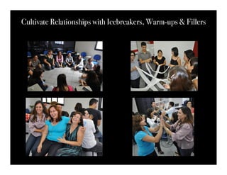Cultivate Relationships with Icebreakers, Warm-ups & Fillers
 