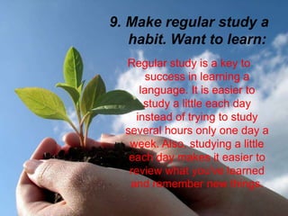 Cultivate friendships with Americans:Having American friends means that you will find yourself in situations where you have no choice but to speak English. Yet since they are your friends, you will be doing things you enjoy together with them.