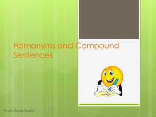 Homonyms and Compound Sentences Fourth Grade English 