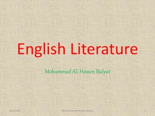 English Literature
Mohammad Ali Hossen Bidyut
6/22/2016 1Mohammad Ali Hossen Bidyut
 