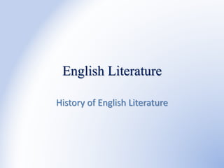 English Literature
History of English Literature
 