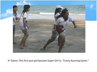 3 rd  Game: This first year girl became Super Girl in, Funny Running Game.  
