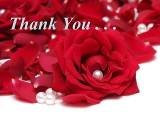Thank You . . .
 