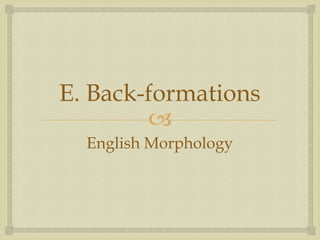 English morphology affixiations (ades)