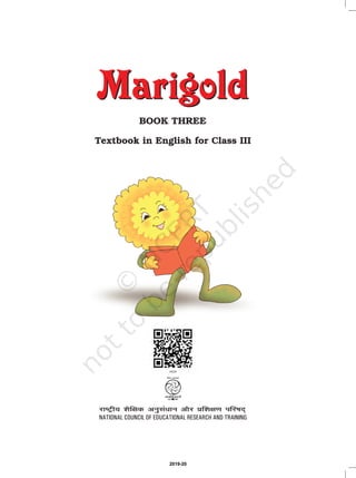 Textbook in English for Class III
MarigoldMarigold
BOOK THREE
2019-20
 