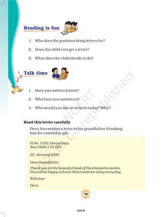 104
Reading is fun
1. Why is the Camel called the Ship of the Desert?
2. For how many weeks can a camel store food in its hump?
3. What does the camel eat in the desert?
4. Choose the right answer.
i. Name the Ship of the Desert
(a) lion (c) camel
(b) crab (d) tiger
ii. Name the King of the Forest
(a) lion (c) monkey
(b) owl (d) crocodile
iii. The feet of the camel are
(a) thick and padded (c) thick and fat
(b) long and fat (d) thin and padded
iv There are no rivers or lakes in
(a) plains (c) plateaus
(b) mountains (d) deserts
v. At a time a camel can drink
(a) 200 bottles of water (c) 100 bottles of water
(b) 400 bottles of water (d) 300 bottles of water
vi. A camel stores its food in its
(a) stomach (c) legs
(b) hump (d) lips
2019-20
 