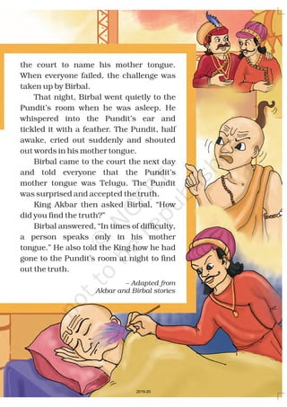 Say aloud
Fun time
laugh fish fan few
cough dish van view
rough wish ran dew
A brown envelope, newspaper,
stick, glue, paper,
colours, sketch pen
1. Make the face of a monkey on white paper
and colour it.
2. Cut out the face and stick it on a brown envelope.
3. Crush the newspaper and fill it in the brown
envelope.
4. Put the stick inside the envelope.
5. Close the mouth of the envelope firmly with
a tape or ribbon.
6. Your puppet is ready.
Let’s make a Puppet
You need
Method
4164
2019-20
 