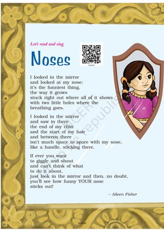 Noses
Let’s read and sing
I looked in the mirror
and looked at my nose:
it’s the funniest thing,
the way it grows
stuck right out where all of it shows
with two little holes where the
breathing goes.
I looked in the mirror
and saw in there
the end of my chin
and the start of my hair
and between there
isn’t much space to spare with my nose,
like a handle, sticking there.
If ever you want
to giggle and shout
and can’t think of what
to do it about,
just look in the mirror and then, no doubt,
you’ll see how funny YOUR nose
sticks out!
– Aileen Fisher
2019-20
 