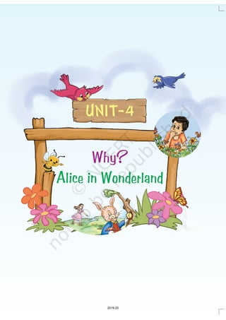 Why?
Alice in Wonderland
UNIT-4
2019-20
 