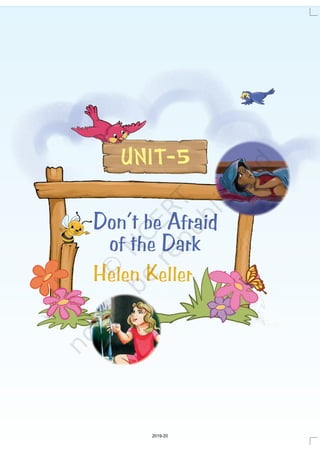 UNIT-5
Don’t be Afraid
of the Dark
Helen Keller
2019-20
 