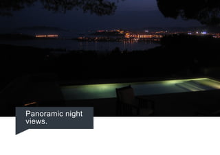 Panoramic night
views.
 