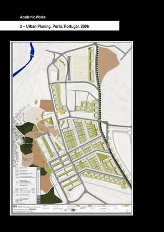 Academic Works

2 – Urban Planing, Porto, Portugal, 2006




          Page 10 / 29
 