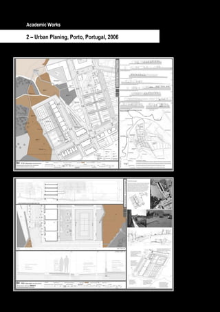 Academic Works

2 – Urban Planing, Porto, Portugal, 2006




           Page 11 / 29
 