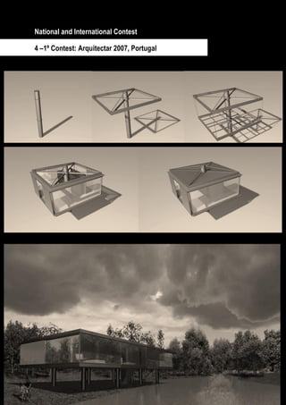 National and International Contest

4 –1º Contest: Arquitectar 2007, Portugal




           Page 14 / 29
 