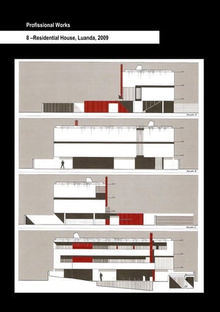 Profissional Works

8 –Residential House, Luanda, 2009




          Page 23 / 29
 
