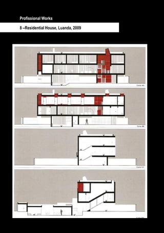 Profissional Works

8 –Residential House, Luanda, 2009




          Page 24 / 29
 