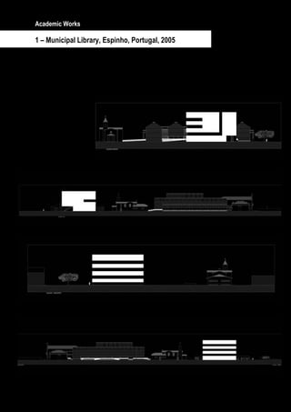 Academic Works

1 – Municipal Library, Espinho, Portugal, 2005




           Page 6 / 29
 