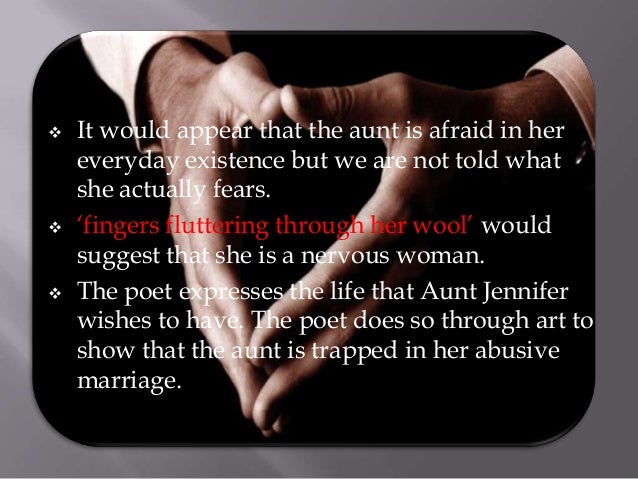 marriage and aunt jennifer Aunt jennifers tigers although many critics argue the point of view, the overall theme of aunt jennifer's tigers is aunt jennifer's oppression through marriage, and the use of embroidery as the form of self-expression. marriage and aunt jennifer Aunt jennifers tigers although many critics argue the point of view, the overall theme of aunt jennifer's tigers is aunt jennifer's oppression through marriage, and the use of embroidery as the form of self-expression.